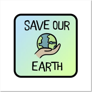 Save Our Earth Posters and Art